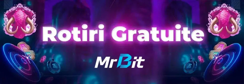 rotiri gratuite mr bit