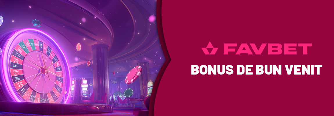 Favbet bonus de bun venit