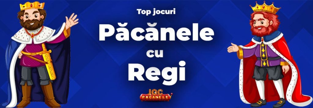 pacanele cu regi