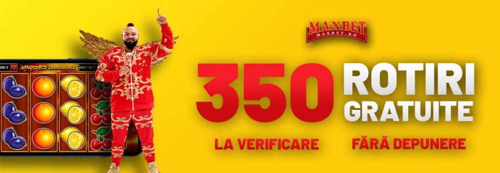 Maxbet 350 rotiri gratuite