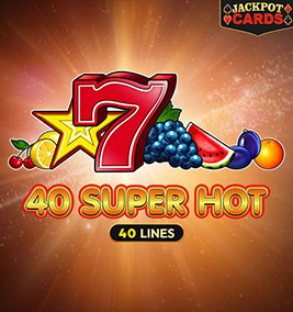 EGT - 40 Super Hot: Adrenalină și linii fierbinți de șeptari și fructe 