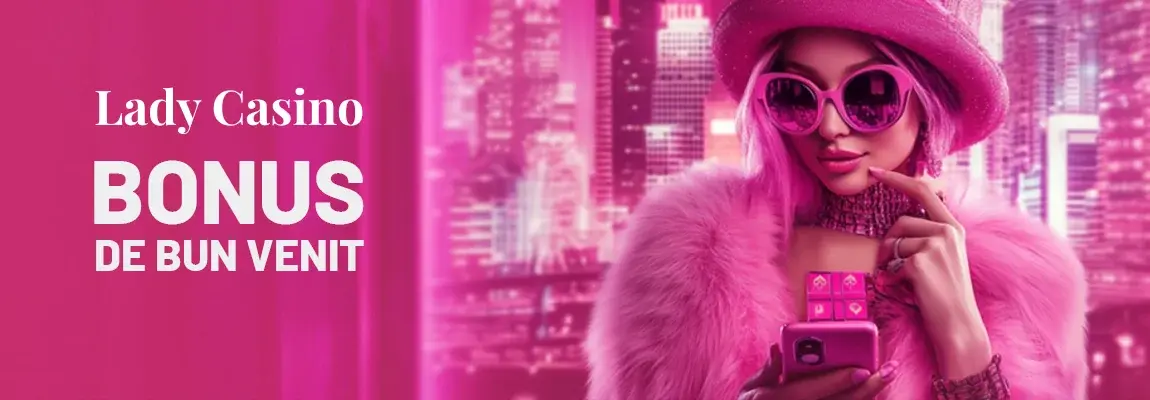 bonus de bun venit lady casino