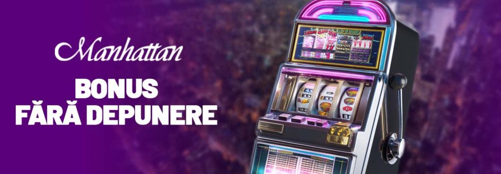 bonus fără depunere manhattan casino